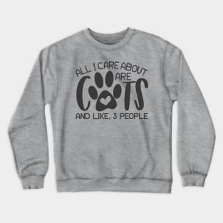 all i care about are cats Crewneck Sweatshirt